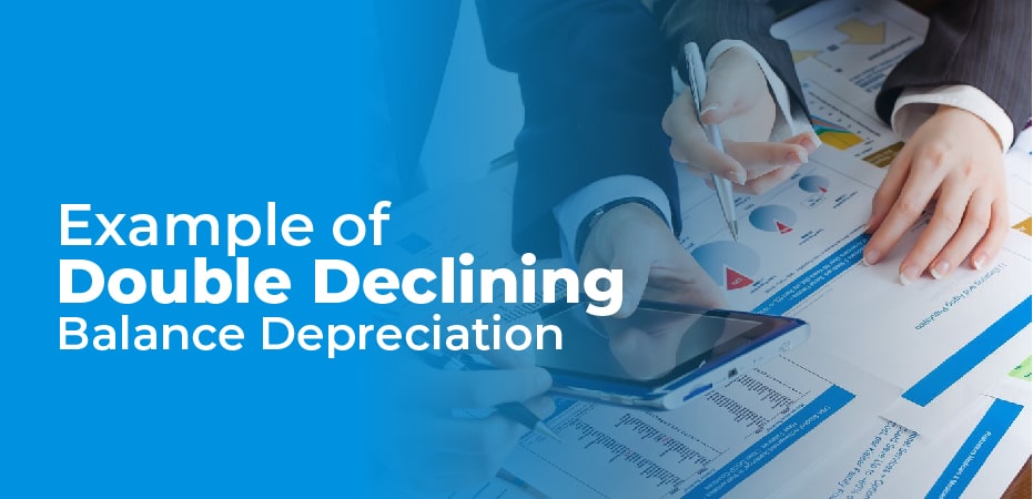 Double Declining Balance Method Definition And Examples Get Business 