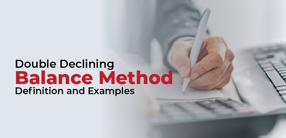 Double Declining Balance Method: Definition and Examples