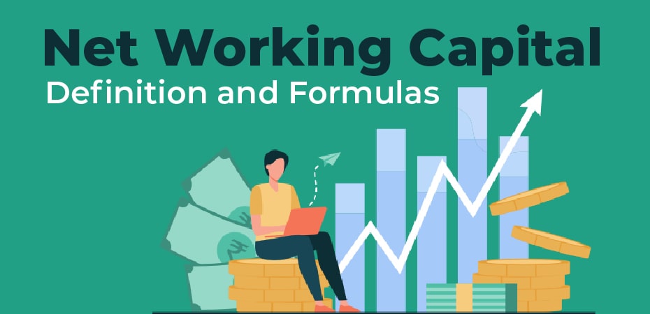 Net Working Capital: Definition and Formulas
