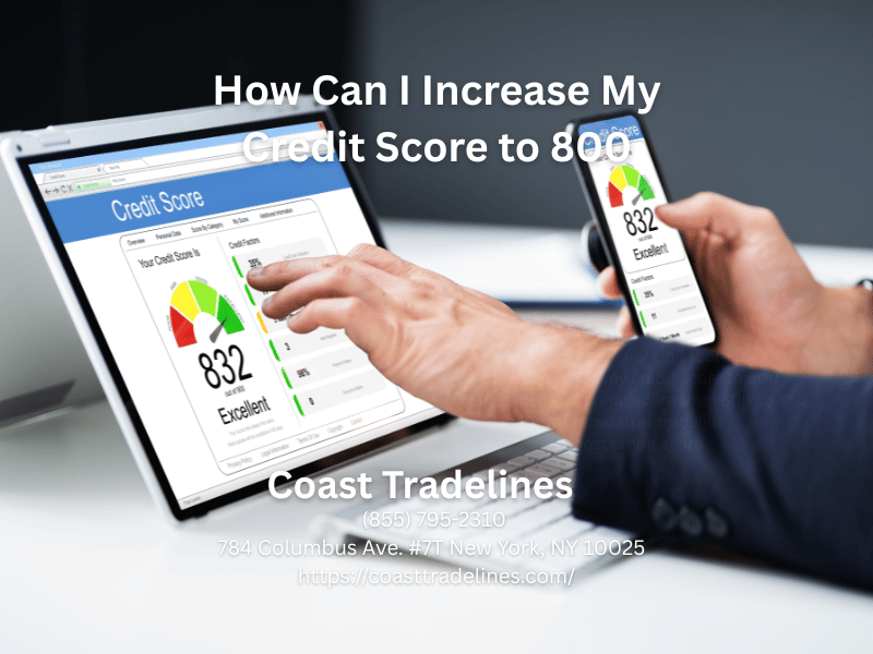 How Can I Increase My Credit Score to 800